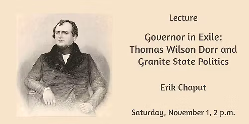 Lecture: Governor in Exile: Thomas Wilson Dorr and Granite State Politics