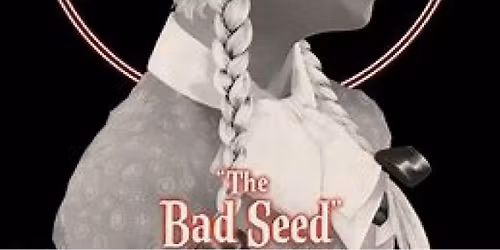 The Bad Seed