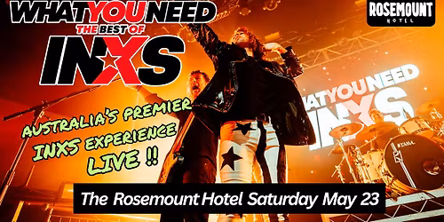 What You Need Australia - The best of INXS Live at Rosemount Hotel