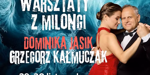 Warsztaty z Milongi Dominika Jasik i Grzegorz Ka\u0142muczak, \u015bwietne tematy!