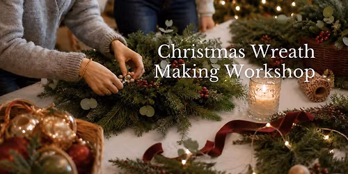 Christmas Wreath Making Workshop