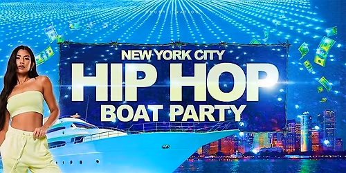 NYC HIP HOP BOAT PARTY CRUISE | VIEWS & VIBES