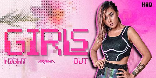 Girls Night Out at H.O.D ft Dj Arnima