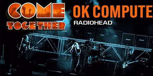Come Together - Radiohead's OK Computer - Auckland