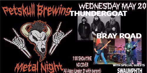 METAL NIGHT with Thundergoat, Bray Road and Swaumphth LIVE!