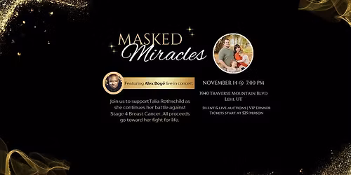 Masked Miracles- Alex Boy\u00e8 Benefit