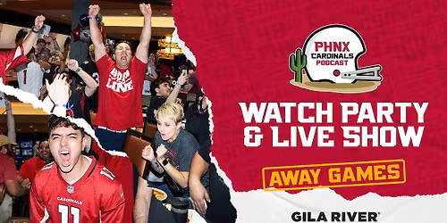 PHNX Cardinals Away Game Watch Party and Live Show