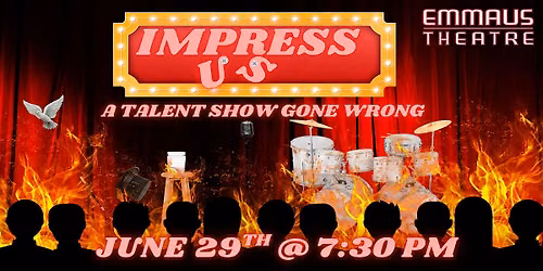 Impress Us (A Talent Show Gone Wrong)