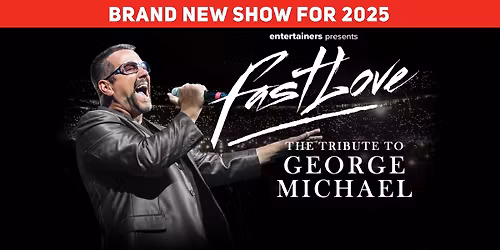 Fastlove : A Tribute to George Michael