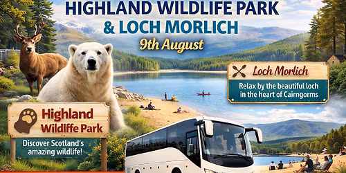 Highland Wildlife Park with Loch Morlich