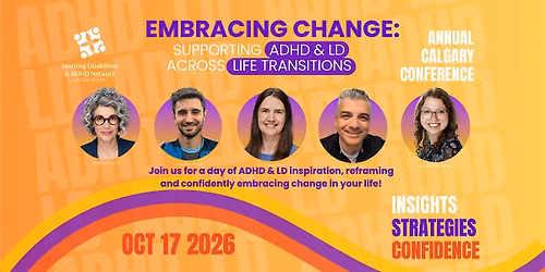 Embracing Change: Supporting ADHD & LD Across Life Transitions Conference