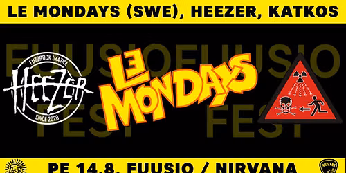 Fuusio Fest - Noisy Stoners: Le Mondays (Swe), Heezer, Katkos — Nirvana Turku