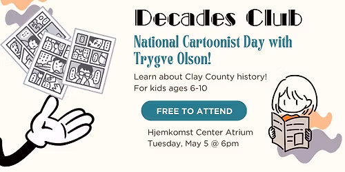 Decades Club (ages 6-10) - National Cartoonist Day with Trygve Olson
