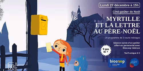 Cin\u00e9-go\u00fbter de No\u00ebl : MYRTILLE ET LA LETTRE AU P\u00c8RE-NO\u00cbL, avec Biocoop Valence