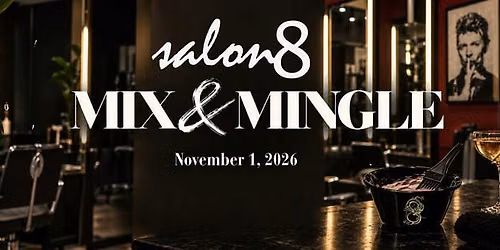 Salon 8 Mix & Mingle