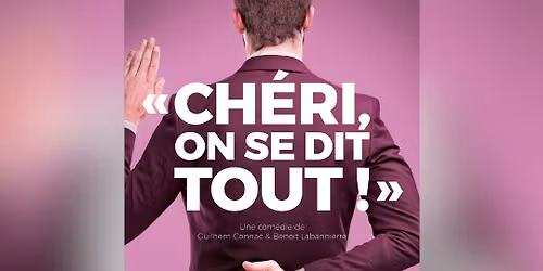 Ch\u00e9ri on se dit tout - Margny les Compi\u00e8gnes - Le Tigre