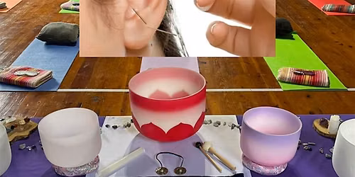 Ear Acupuncture & Sacred Sound Bath