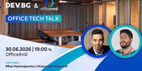 DEV.BG @ OfficeRnD: Office Tech Talks