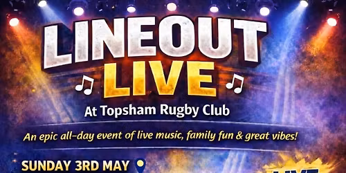 LINEOUT LIVE at Topsham Rugby Club