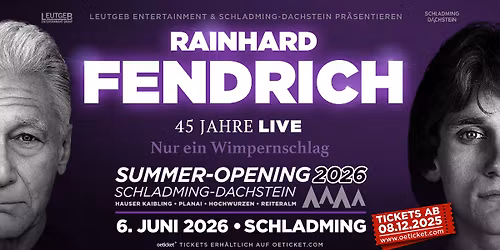 RAINHARD FENDRICH @ SUMMER-OPENING SCHLADMING-DACHSTEIN 2026