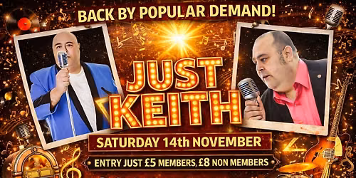 Just Keith back by popular demand Saturday 14th November