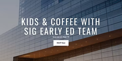 Kids & Coffee with SIG Early Ed Team