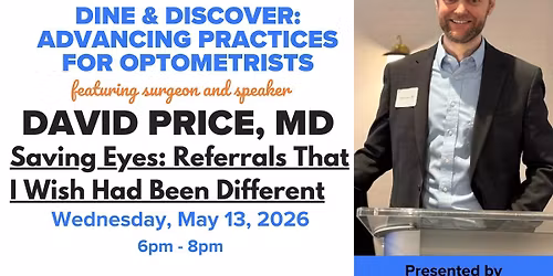 2 OPTOMETRIC CE HOURS - Saving Eyes: Referrals I That I Wish Had Been Different with David Price, MD