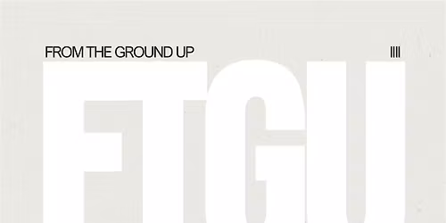 From the Ground Up IIII - Toronto, Canada