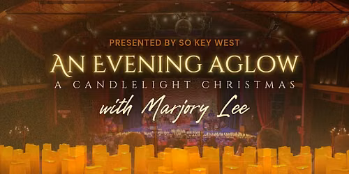 An Evening Aglow: A Candlelight Christmas with Marjory Lee 