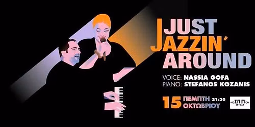 Just Jazzin Around Nassia Gofa & Stefanos Kozanis Duet live at Spiti Art Bar