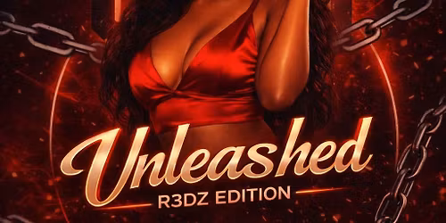 Unleashed- R3DZ Edition