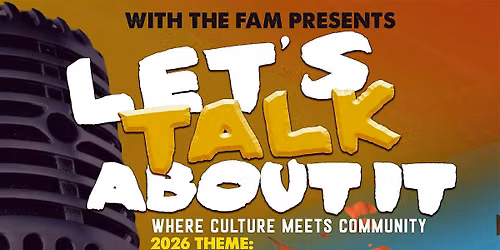 With The Fam Presents: Lets Talk About It