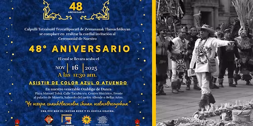 Invitaci\u00f3n 48\u00b0 ANIVERSARIO  ZEMANAUAK TLAMACHTILOYAN