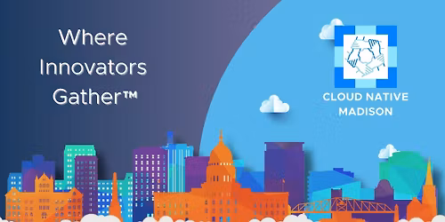 Cloud Native Madison April Circle