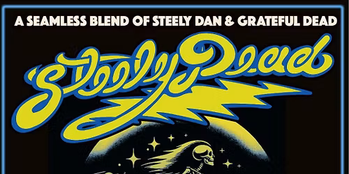 "an evening with" STEELY DEAD (2 sets)