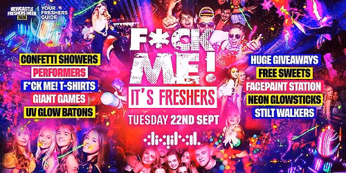 F*CK ME It's Freshers Newcastle