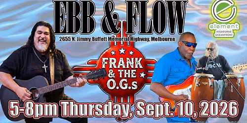 EBB & FLOW \/ FRANK & The O.G.s - THU SEPT 10 2026