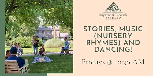 Stories, Music (Nursery Rhymes) and Dancing!