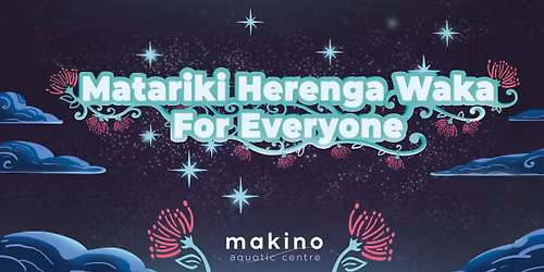 Makino Matariki Programme 2026