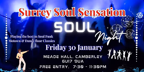 SURREY SOUL SENSATION ARE BACK AT THE MEADE HALL IN CAMBERLEY