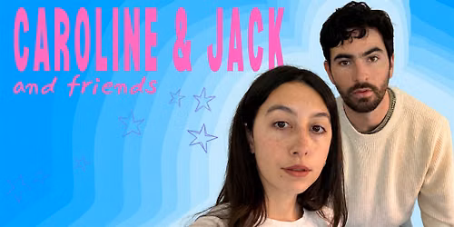 Caroline & Jack and Friends