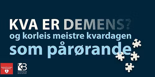 Kva er demens og korleis mestre kvardagen som p\u00e5r\u00f8rande. Med Liv Karin Kval
