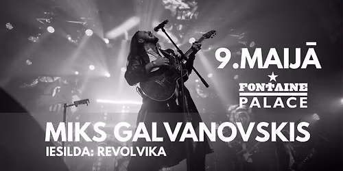 Miks Galvanovskis (LV) rock + Revolvika (LV) indie rock