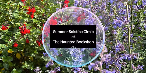 Summer Solstice Circle with Leigh-Ann Charlotte at the Haunted Bookshop