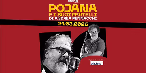 Andrea Pennacchi - Pojana e i suoi fratelli