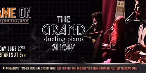 The Grand Dueling Piano Show at Game On June 27th