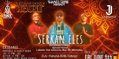 AFRO TROPIC HOUSE PRESENT BY : SHANTI TRIBE at Jasmine Night Club