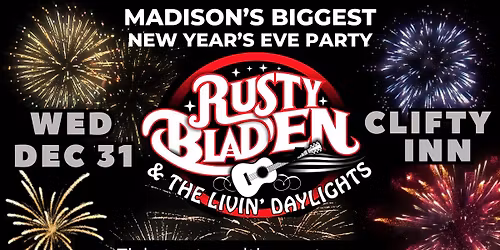 New Year\u2019s Eve with Rusty Bladen and The Livin\u2019 Daylights