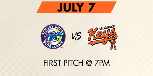Friends and Family 4-Pack | Jersey Shore BlueClaws vs Frederick Keys @7pm 
