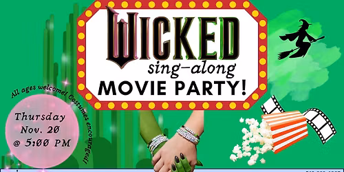 Wicked Sing-Along Movie Party!